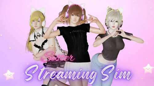 [更新]【亚洲风SLG/动态/沙盒】姐妹直播模拟（Sister Streaming Sim）V1.2.1 汉化中文【PC+安卓-1G】-第1张图片-萌站